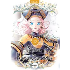 Nina du royaume aux étoiles T.12 : ADO : SHONEN