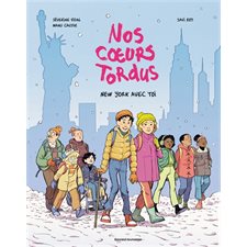 Nos coeurs tordus T.02 : New York avec toi