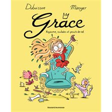 Grâce T.01 : Royaume, roulades et prouts de rat