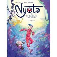 Nyota & les surveillants des étoiles T.02 : Tectonique : Bande dessinée