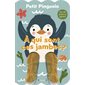 Petit pingouin : À qui sont ces jambes ? : Livre cartonné