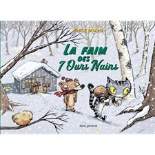 La faim des 7 ours nains : La bande des petits : Bande dessinée