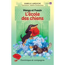 L'école des chiens : Premiers romans : 6-8
