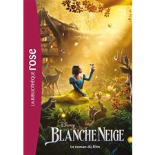 Blanche-Neige : Le roman du film : Bibliothèque rose. Plus : 9-11