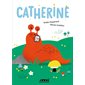 Catherine : Môme : Couverture rigide