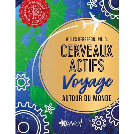 Cerveaux actifs : Voyage autour du monde : Cerveaux actifs