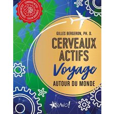 Cerveaux actifs : Voyage autour du monde : Cerveaux actifs
