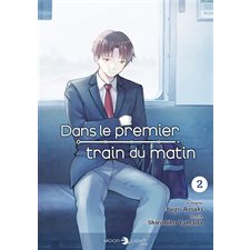 Dans le premier train du matin T.02 : Manga : ADO : SHONEN
