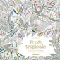 Forêt tropicale : Carnet de coloriage & aventure antistress