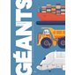 Géants : Les véhicules et engins les plus fous