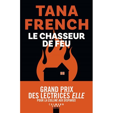 Le chasseur de feu : Calmann-Lévy noir : SPS