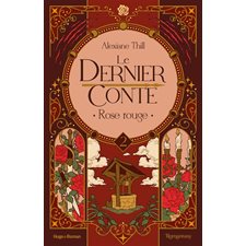 Le dernier conte T.02 : Rose rouge : Romantasy