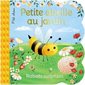 Petite abeille au jardin : Rabats surprises : P'tit chou : Livre cartonné