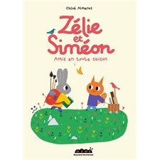 Zélie et Siméon : Amis en toute saison : Môme : Couverture rigide