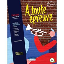 À toute épreuve 5e secondaire : Cahier de grammaire 2e édition : papier 2025
