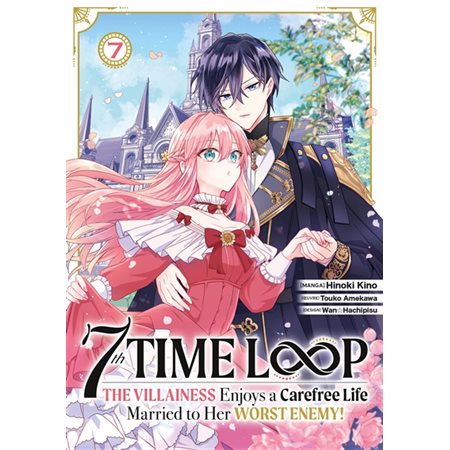 7th time loop : the villainess enjoys a carefree life : Manga : ADT : Seinen