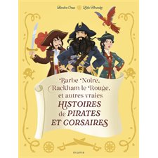 Barbe Noire, Rackham le Rouge et autres vraies histoires de pirates et corsaires