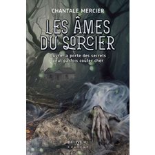 Les âmes du sorcier : Ouvrir la porte des secrets peut parfois coûter cher : 15-17
