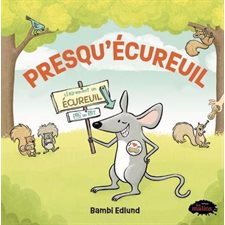 Presqu'écureuil : Couverture rigide