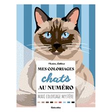 Mes coloriages chats au numéro : Maxi coloriage mystère