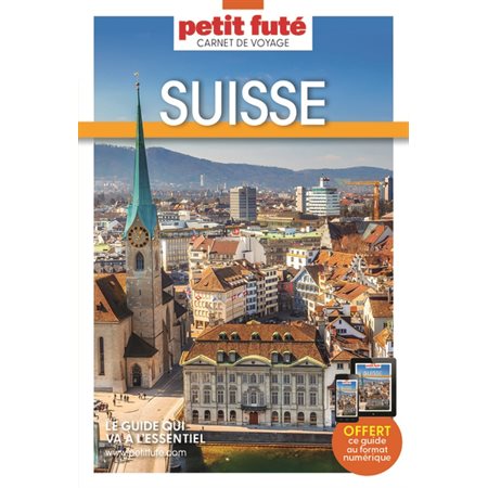 Suisse (Petit futé) : Petit futé. Carnet de voyage ; Édition 2025