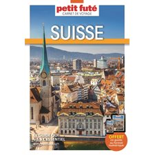 Suisse (Petit futé) : Petit futé. Carnet de voyage ; Édition 2025