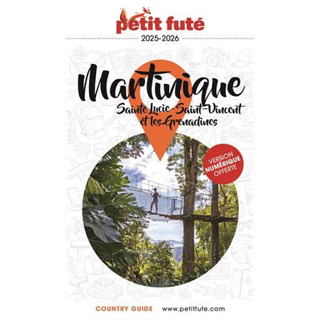 Martinique : Sainte-Lucie, Saint-Vincent et les Grenadines : 2025-2026 (Petit futé) : Petit futé. Country guide