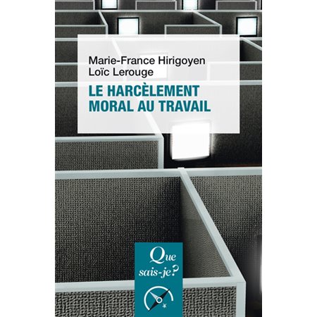 Le harcèlement moral au travail : Que sais-je ?