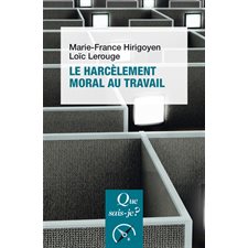 Le harcèlement moral au travail : Que sais-je ?
