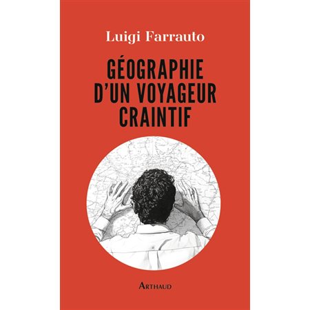 Géographie d'un voyageur craintif