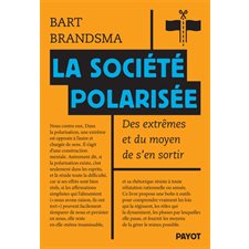 La société polarisée : des extrêmes et du moyen de s'en sortir