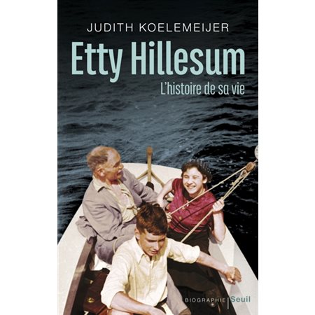 Etty Hillesum : l'histoire de sa vie