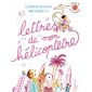 Lettres de mon hélicoptêtre : L'heure des histoires : Couverture souple