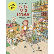 Où est passé Popcorn ? : Ce livre grouille d'erreurs : Trouve-les ! : Un livre d'images Minedition