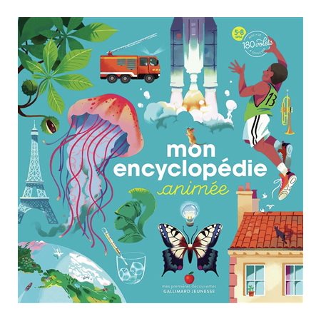 Mon encyclopédie animée : 5-8 ans : Mes premières découvertes : Avec + de 180 volets à soulever