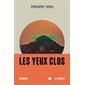 Les yeux clos : Roman