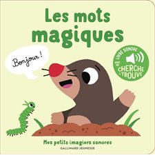 Les mots magiques : Mes petits imagiers sonores ; Livre cartonné