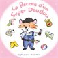 La recette d'un super doudou : Les bonnes idées de Timothée ; Livre cartonné