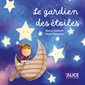Le gardien des étoiles : Livre cartonné