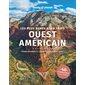 Ouest américain : Les plus beaux road trips (Lonely planet) : 1re édition : Pour voyager à l'écart des grands axes : 46 itinéraires avec cartes