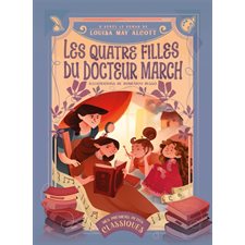 Les quatre filles du docteur March : Mes premiers classiques : Couverture rigide