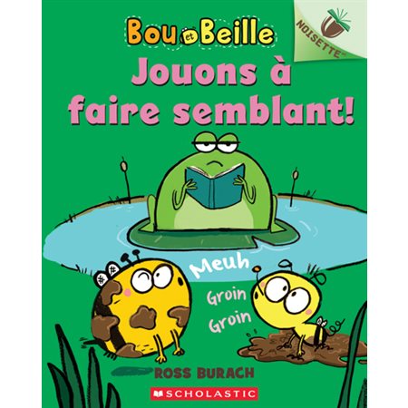 Bou et Beille T.02 : Jouons à faire semblant!