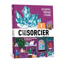 Les pierres, minéraux et fossiles : C'est pas sorcier !