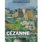 Cézanne : Penser avec un pinceau : Géo art T.07