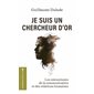 Je suis un chercheur d'or (FP) : Les mécanismes de la communication et des relations humaines