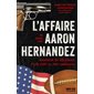 L'affaire Aaron Hernandez : Grandeur et décadence d'une star du foot américain : Une histoire vraie : Dark side