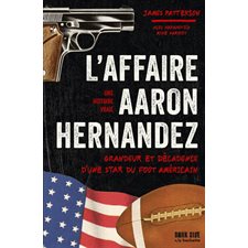 L'affaire Aaron Hernandez : Grandeur et décadence d'une star du foot américain : Une histoire vraie : Dark side