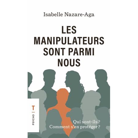 Les manipulateurs sont parmi nous (FP) : Qui sont-ils ? Comment s'en protéger ?