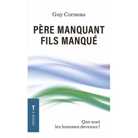 Père manquant, fils manqué (FP) : Que sont les hommes devenus ?