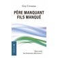 Père manquant, fils manqué (FP) : Que sont les hommes devenus ?